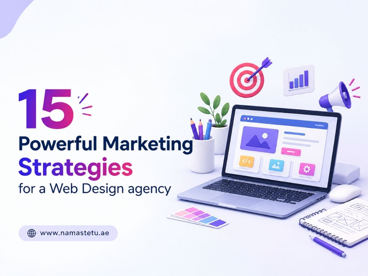 15 Powerful Marketing Strategies for a Web Design agency
